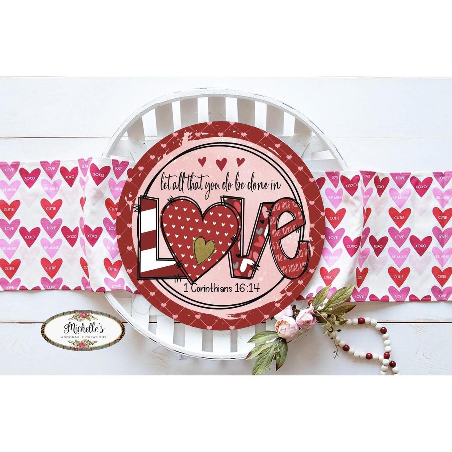 Be Done In Love Valentine Sign - Wreath Enhancement